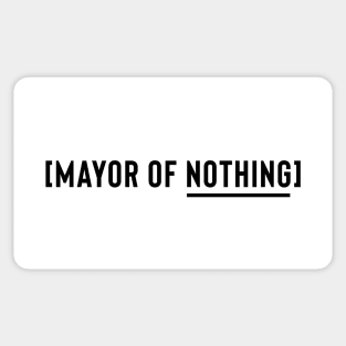 Mayor of Nothing (Black Logo) Sticker